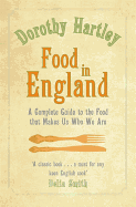 Food In England: A complete guide to the food that makes us who we are