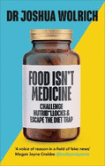 Food Isn't Medicine