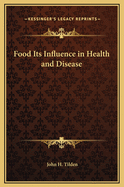 Food Its Influence in Health and Disease
