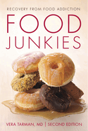 Food Junkies: Recovery from Food Addiction