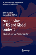 Food Justice in Us and Global Contexts: Bringing Theory and Practice Together