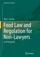 Food Law and Regulation for Non-Lawyers: A Us Perspective