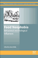 Food Neophobia: Behavioral and Biological Influences