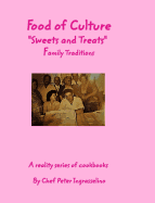 Food of Culture "Sweets and Treats": Sweets and Treats, family traditions