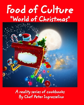 Food of Culture "World of Christmas": Food of Culture "World of Christmas" - Ingrasselino, Peter