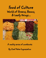 Food of Culture "World of Greens, Beans, and Leafy things": World of Greens, Beans, and Leafy things...