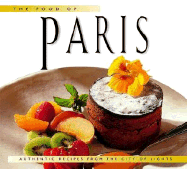 Food of Paris: Authentic Recipes from the City of Lights