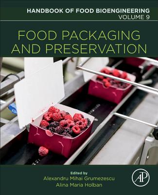 Food Packaging and Preservation - Grumezescu, Alexandru Mihai (Editor), and Holban, Alina Maria (Editor)