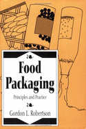 Food Packaging: Principles and Practice - Robertson, Gordon L