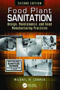 Food Plant Sanitation: Design, Maintenance, and Good Manufacturing Practices, Second Edition