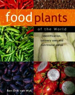 Food plants of the world - van Wyk, Ben-Erik