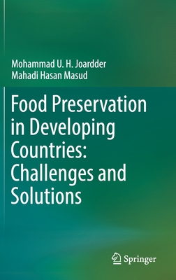 Food Preservation in Developing Countries: Challenges and Solutions - Joardder, Mohammad U H, and Hasan Masud, Mahadi