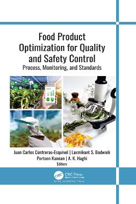 Food Product Optimization for Quality and Safety Control: Process, Monitoring, and Standards - Contreras-Esquivel, Juan Carlos (Editor), and Badwaik, Laxmikant S (Editor), and Kannan, Porteen (Editor)