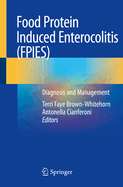 Food Protein Induced Enterocolitis (FPIES): Diagnosis and Management