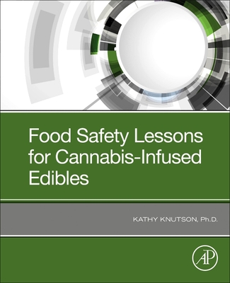 Food Safety Lessons for Cannabis-Infused Edibles - Knutson, Kathy