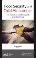 Food Security and Child Malnutrition: The Impact on Health, Growth, and Well-Being