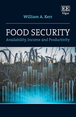 Food Security: Availability, Income and Productivity - Kerr, William A