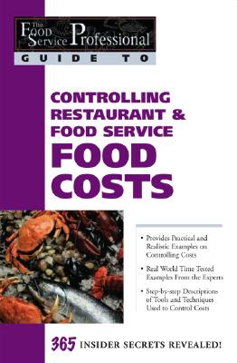 Food Service Professionals Guide to Controlling Restaurant & Food Service Food Costs - Brown, Douglas R