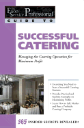 Food Service Professionals Guide to Successful Catering: Managing the Catering Operation for Maximum Profit