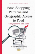 Food Shopping Patterns & Geographic Access to Food: Comparisons & Data