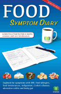 Food Symptom Diary: Logbook for symptoms in IBS, food allergies, food intolerances, indigestion, Crohn's disease, ulcerative colitis and leaky gut (pocket size)