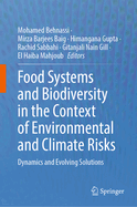 Food Systems and Biodiversity in the Context of Environmental and Climate Risks: Dynamics and Evolving Solutions