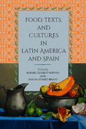 Food, Texts, and Cultures in Latin America and Spain