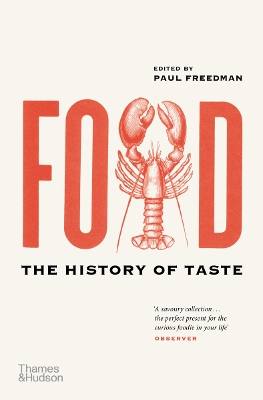 Food: The History of Taste - Freedman, Paul (Editor)