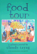 Food Tour: A Culinary Journal - Tayag, Claude