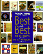 Food & Wine Presents Best of the Best: The Best Recipes from the Best Cookbooks of the Year; Volume 1