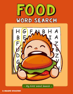 Food Word Search - My First Word Search: Word Search Puzzle for Kids Ages 4 - 6 Years