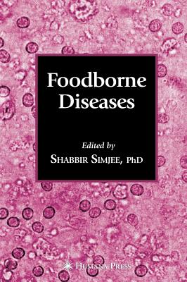 Foodborne Diseases - Simjee, Shabbir (Editor), and Poole, T L (Foreword by)