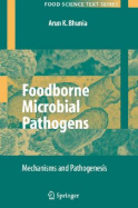 Foodborne Microbial Pathogens: Mechanisms and Pathogenesis - Bhunia, Arun