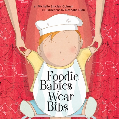 Foodie Babies Wear Bibs - Colman, Michelle Sinclair