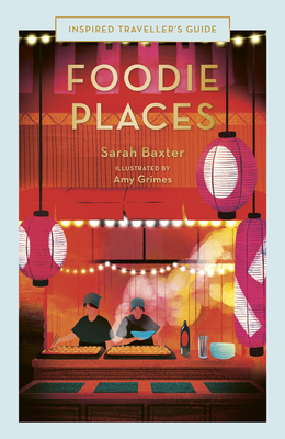 Foodie Places - Baxter, Sarah