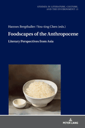 Foodscapes of the Anthropocene: Literary Perspectives from Asia