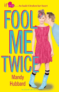 Fool Me Twice: An If Only Novel