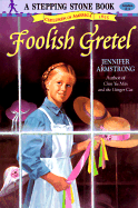 Foolish Gretel - Armstrong, Jennifer