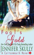 Fool's Gold: A Sexy Funny Mystery/Romance, Cottonmouth Book 2