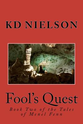 Fool's Quest: Book Two of the Tales of Menel Fenn - Goddard, Debbi (Editor), and Nielson, Anita (Editor)
