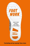 Foot Work: What Your Shoes Are Doing to the World