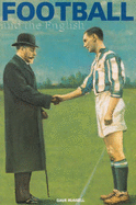 Football and the English: A Social History of Association Football, 1863-1995