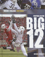 Football in the Big 12 - Sommers, Michael A