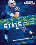 Football STATS and the Stories Behind Them: What Every Fan Needs to Know