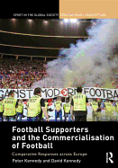 Football Supporters and the Commercialisation of Football: Comparative Responses Across Europe