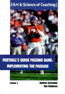 Footballs Quick Passing Game - Coverdale, Andrew, and Robinson, Dan
