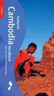 Footprint Cambodia Handbook: The Travel Guide