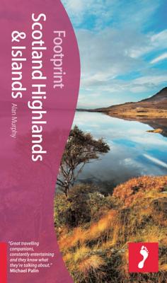 Footprint Scotland Highlands & Islands - Murphy, Alan, and Hutchison, Colin