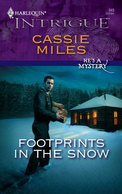 Footprints in the Snow: He's a Mystery - Miles, Cassie