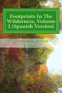 Footprints in the Wilderness, Volume 2 (Spanish Version): Huellas En El Desierto, Volumen 2